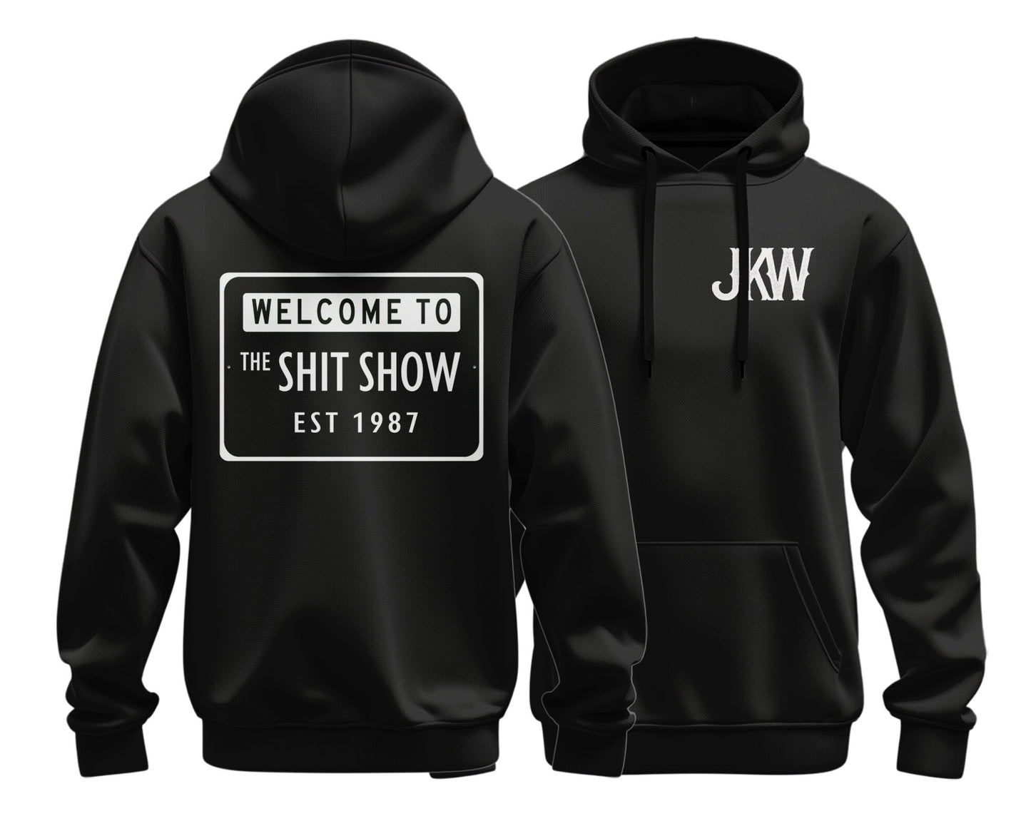 Welcome To the Shit Show Hoodie (***Summer Sale***)