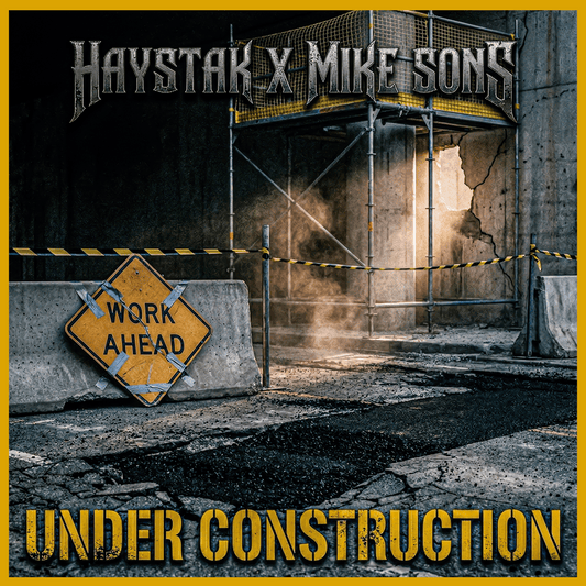 Haystak and Mike Sons - Under Construction (exclusive digital download)