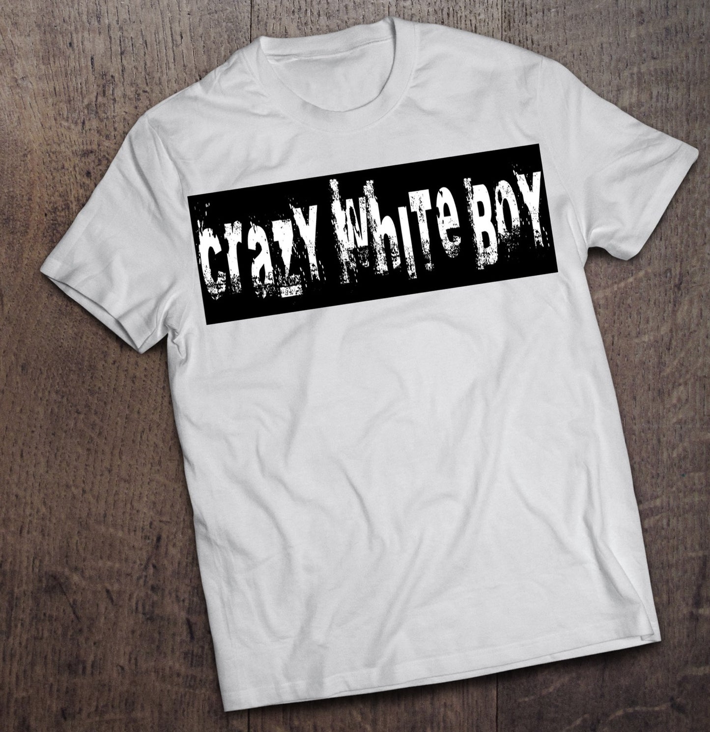 Crazy White Boy T-Shirt (Classic Font) *SUMMER CLOSE OUT SALE*